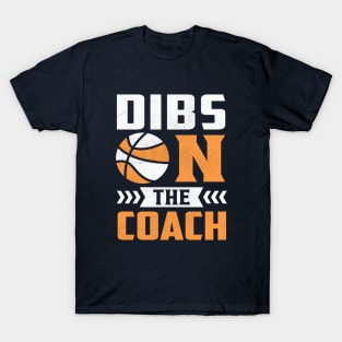 Dibs On The Coach T-Shirt